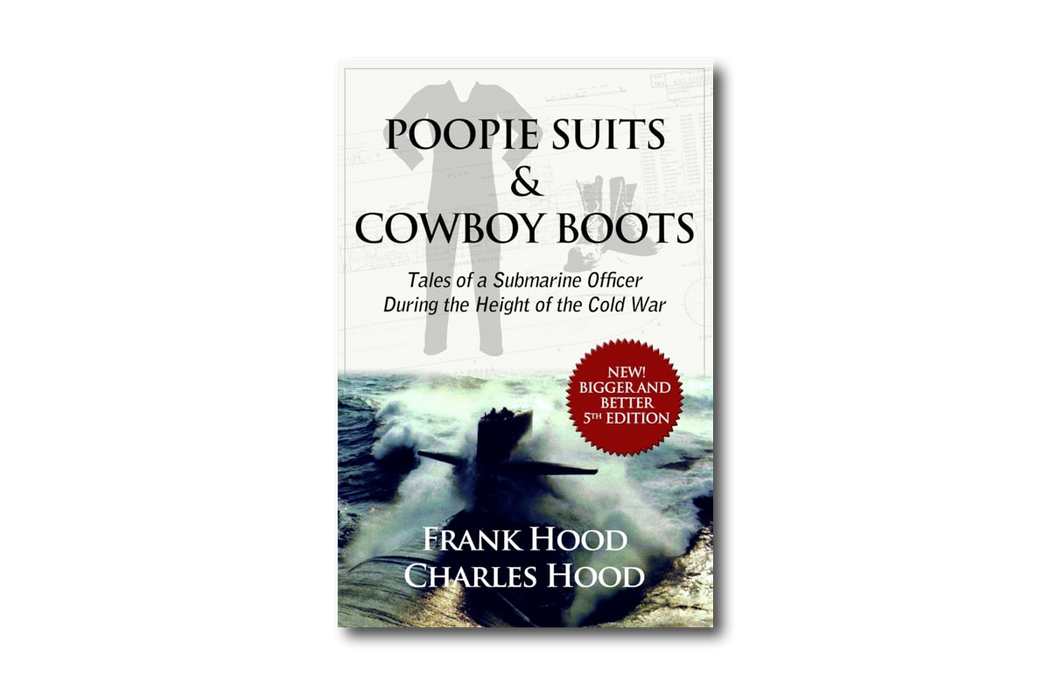 Poopie Suits & Cowboy Boots: Tales of a Submarine Officer During the Height of the Cold War Book