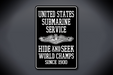 Hide and Seek World Champs Aluminum Sign