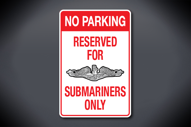 No Parking Reserved For Submariners Only Aluminum Sign (Red)